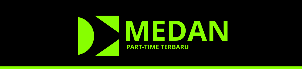 Part Time Terbaru Medan