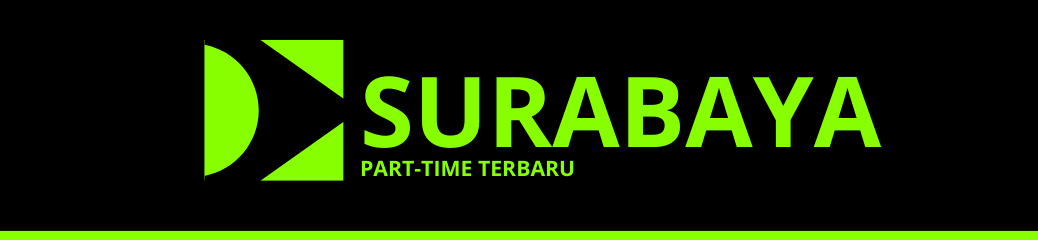 Part Time Terbaru Surabaya