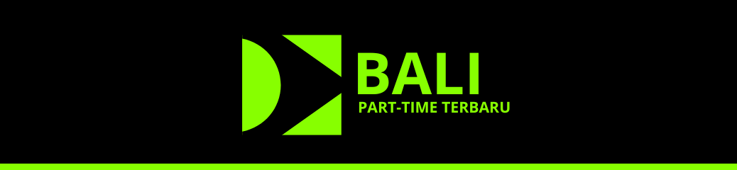 Part Time Terbaru Bali