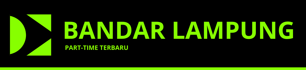 Part Time Terbaru Bandar Lampung