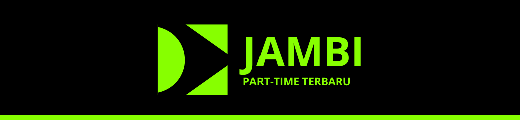 Part Time Terbaru Jambi