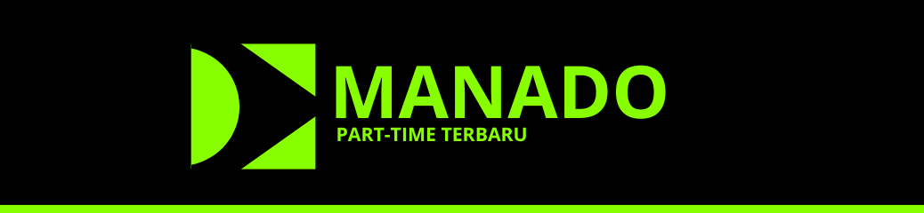 Part Time Terbaru Manado