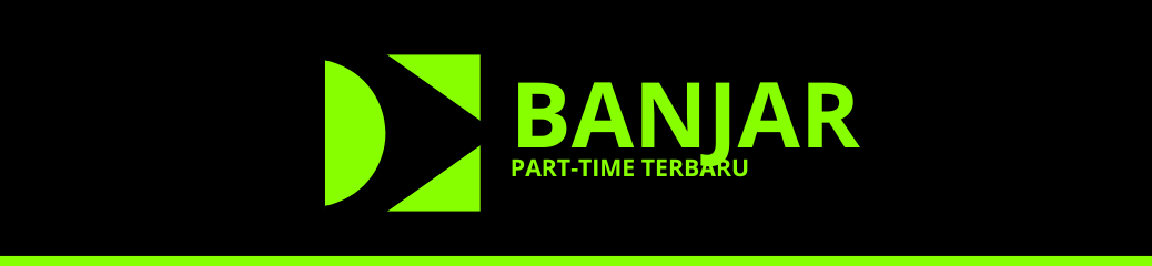 Part Time Terbaru Banjar