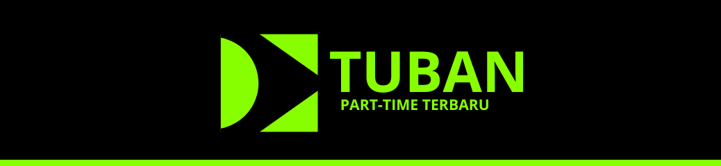 Part Time Terbaru Tuban